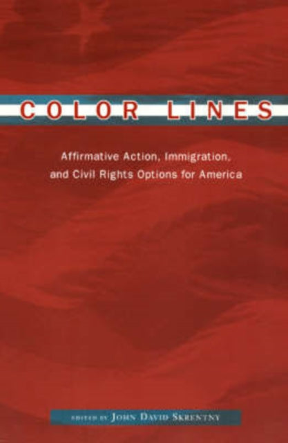 Book cover of: Color Lines. By: John David Skrentny