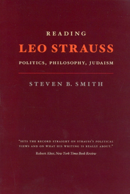 Book cover of: Reading Leo Strauss. By: Steven B. Smith