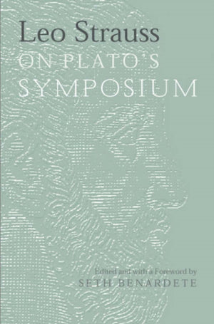 Leo Strauss On Plato's Symposium