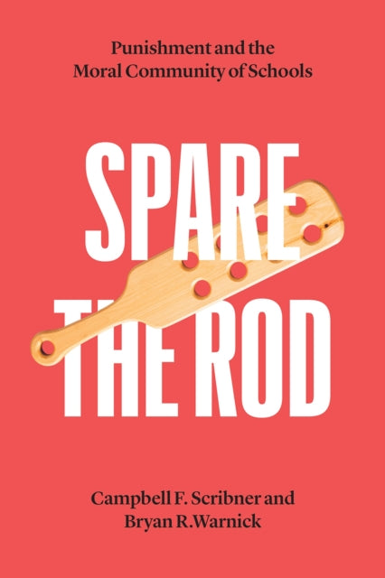 Book cover of: Spare the Rod. By: Bryan R. Warnick