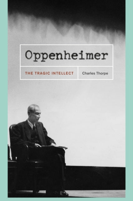 Book cover of: Oppenheimer. By: Charles Thorpe