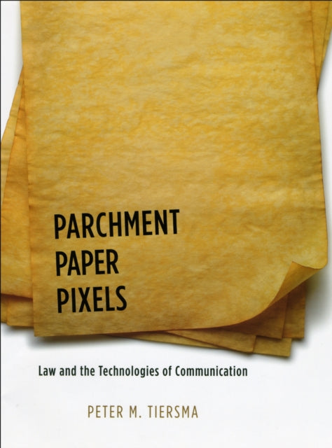 Book cover of: Parchment, Paper, Pixels. By: Peter Meijes Tiersma