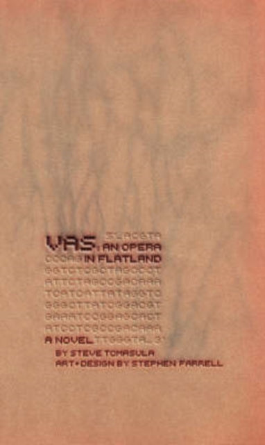 Book cover of: VAS: An Opera in Flatland. By: Steve Tomasula