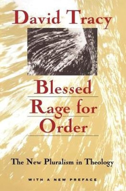 Book cover of: Blessed Rage for Order – The New Pluralism in Theology