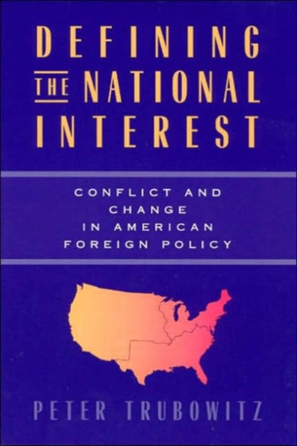 Book cover of: Defining the National Interest