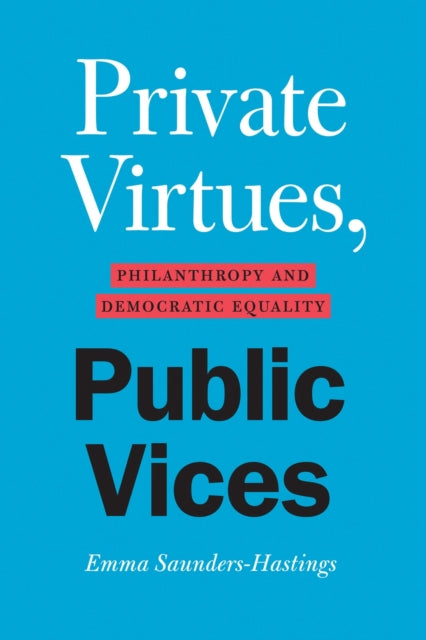 Book cover of: Private Virtues, Public Vices. By: Emma Saunders-Hastings