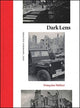 Book cover of: Dark Lens. By: Francoise Meltzer