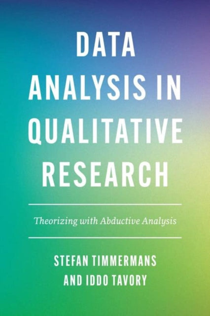 Book cover of: Data Analysis in Qualitative Research. By: Stefan Timmermans