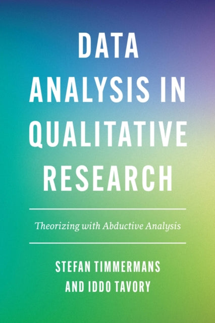 Book cover of: Data Analysis in Qualitative Research. By: Stefan Timmermans