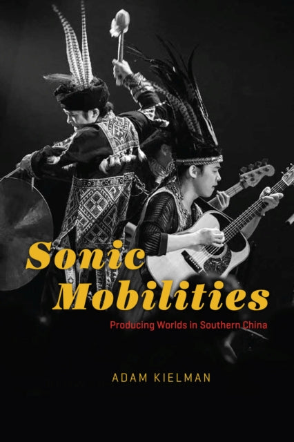 Book cover of: Sonic Mobilities. By: Adam Kielman