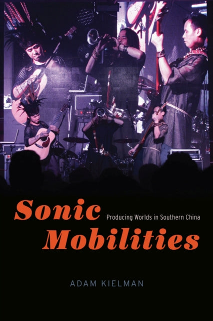 Book cover of: Sonic Mobilities. By: Adam Kielman