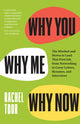 Book cover of: Why You, Why Me, Why Now. By: Rachel Toor