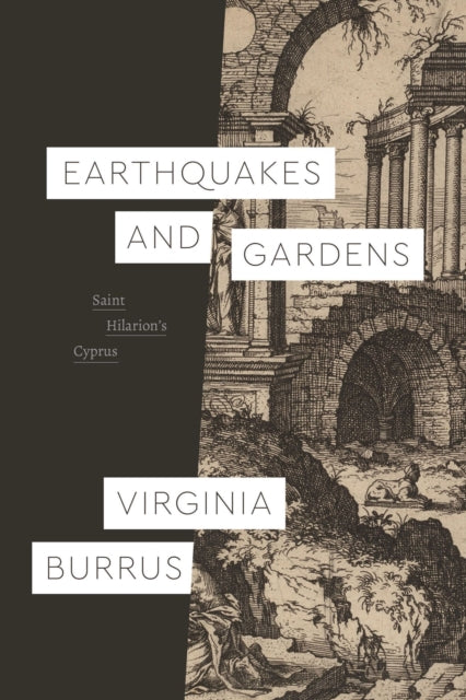 Book cover of: Earthquakes and Gardens. By: Virginia Burrus