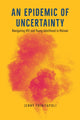 Book cover of: Epidemic of Uncertainty. By: Jenny Trinitapoli