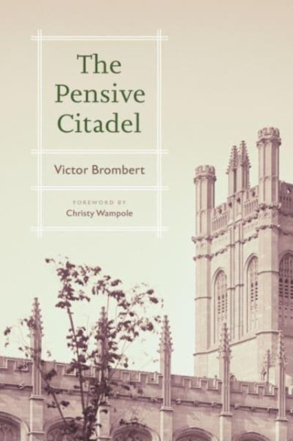 Book cover of: Pensive Citadel. By: Victor H. Brombert