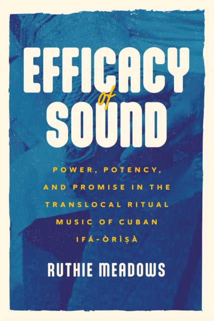 Book cover of: Efficacy of Sound. By: Ruthie Meadows