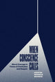 Book cover of: When Conscience Calls. By: Kristen Renwick Monroe