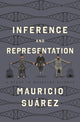 Book cover of: Inference and Representation. By: Mauricio Suárez