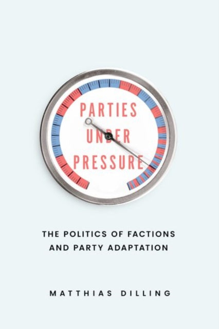 Book cover of: Parties under Pressure. By: Matthias Dilling