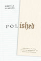 Book cover of: Polished. By: Melissa Osborne