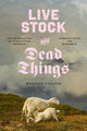 Book cover of: Live Stock and Dead Things. By: Hannah Chazin