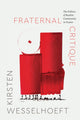 Book cover of: Fraternal Critique. By: Kirsten Wesselhoeft