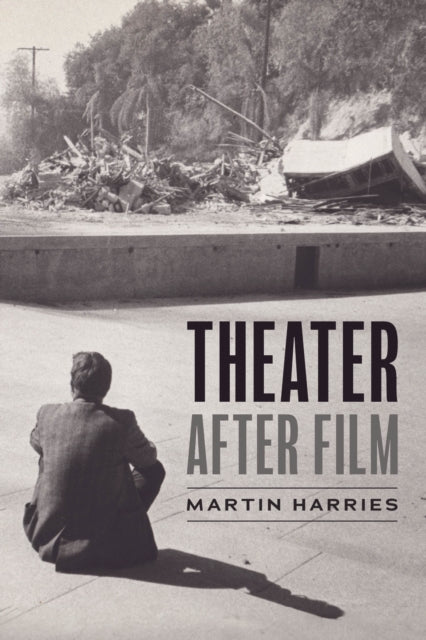 Book cover of: Theater after Film. By: Martin Harries