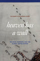 Book cover of: Heaven Has a Wall