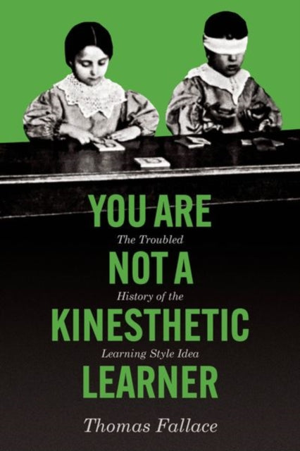 Book cover of: You Are Not a Kinesthetic Learner