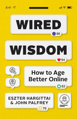 Wired Wisdom, How to Age Better Online