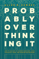 Book cover of: Probably Overthinking It