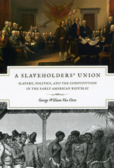 Book cover of: Slaveholders' Union. By: George Van Cleve
