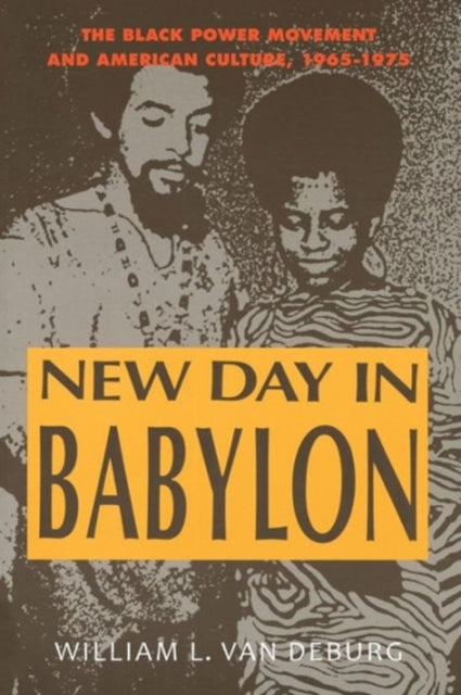 Book cover of: New Day in Babylon. By: William L. Van Deburg