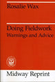 Book cover of: Doing Fieldwork. By: Rosalie Wax