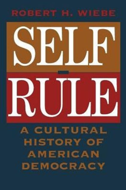 Book cover of: Self-Rule. By: Robert H. Wiebe