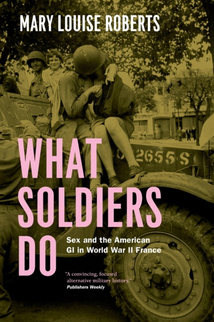 Book cover of: What Soldiers Do. By: Mary Louise Roberts