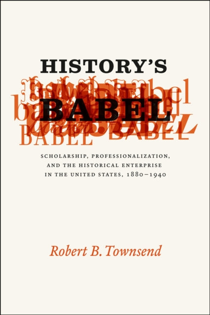 Book cover of: History's Babel. By: Robert B. Townsend