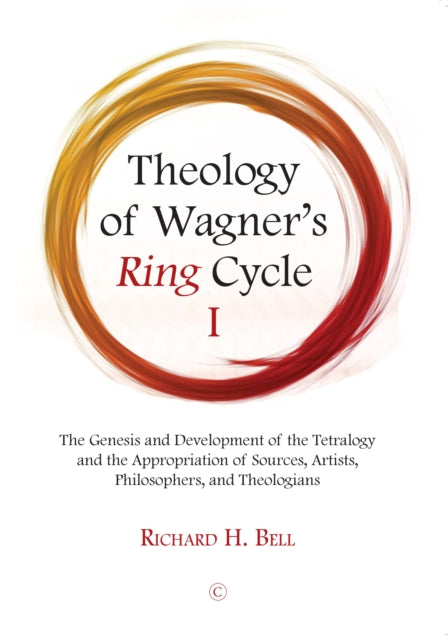 Book cover of: Theology of Wagner's Ring Cycle I. By: Bell, Richard H.