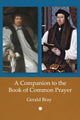 Book cover of: Companion to the Book of Common Prayer. By: Gerald Bray