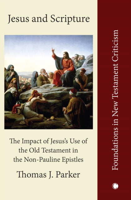 Book cover of: Jesus and Scripture. By: Thomas J. Parker