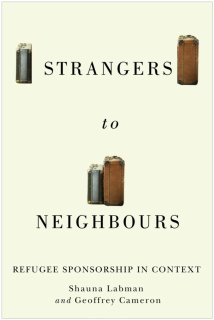 Book cover of: Strangers to Neighbours. By: Shauna Labman