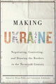 Book cover of: Making Ukraine. By: Olena Palko
