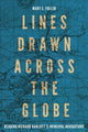 Book cover of: Lines Drawn across the Globe. By: Mary C. Fuller