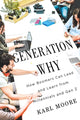 Book cover of: Generation Why. By: Karl Moore