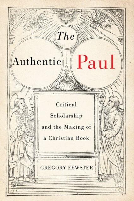 Book cover of: Authentic Paul. By: Gregory Fewster