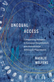 Book cover of: Unequal Access. By: Natalie Welfens