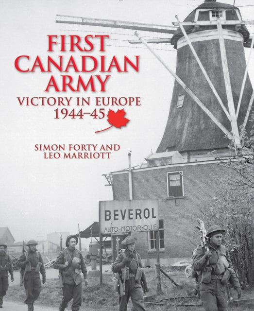 Book cover of: First Canadian Army. By: Simon Forty
