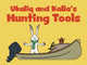 Book cover of: Ukaliq and Kalla's Hunting Tools. By: Amanda Sandland