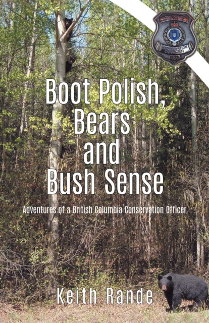 Book cover of: Boot Polish, Bears and Bush Sense. By: Keith Rande