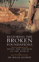 Book cover of: Restoring the Broken Foundations. By: Willie Joubert